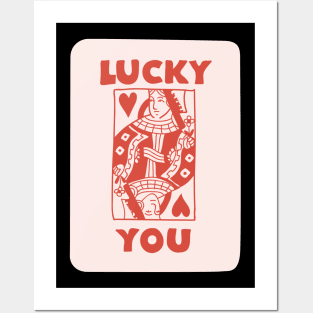 Lucky You Valentines Day Love Shirt Posters and Art